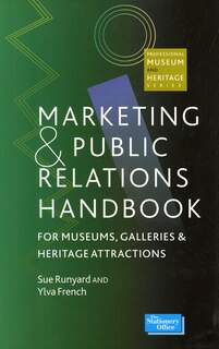 Front cover_Marketing and Public Relations Handbook for Museums, Galleries, and Heritage Attractions