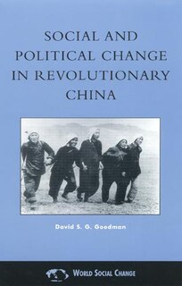 Couverture_Social and Political Change in Revolutionary China