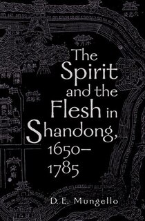 Couverture_The Spirit and the Flesh in Shandong, 1650-1785