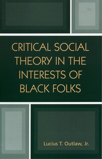 Couverture_Critical Social Theory in the Interests of Black Folks