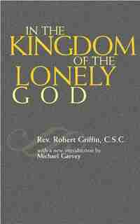 In The Kingdom Of The Lonely God de Robert Griffin