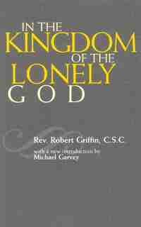 In The Kingdom Of The Lonely God de Robert Griffin