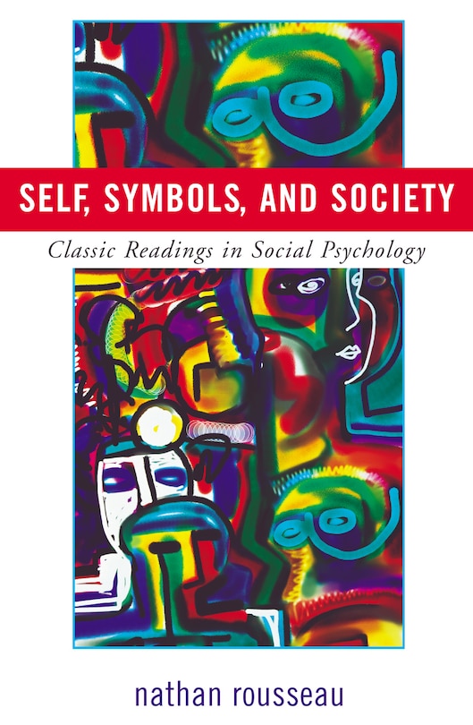 Self, Symbols, and Society: Classic Readings in Social Psychology