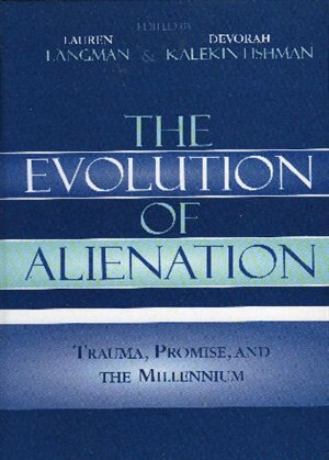 The Evolution of Alienation: Trauma, Promise, and the Millennium