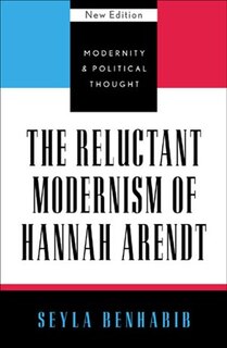 Couverture_The Reluctant Modernism of Hannah Arendt