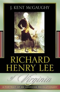 Front cover_Richard Henry Lee of Virginia