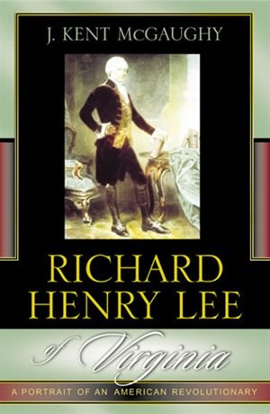 Front cover_Richard Henry Lee of Virginia