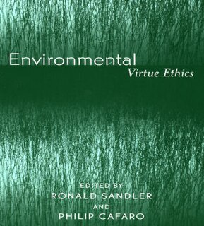 Front cover_Environmental Virtue Ethics