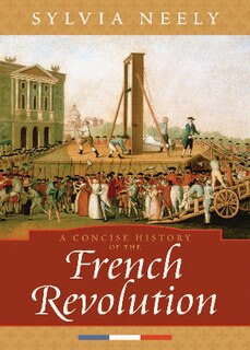 Front cover_A Concise History of the French Revolution