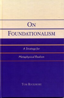 On Foundationalism: A Strategy for Metaphysical Realism