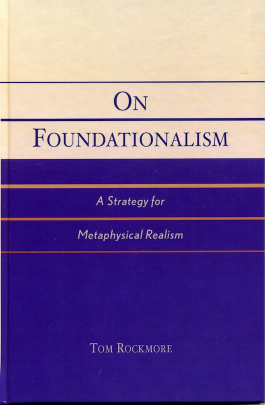 On Foundationalism: A Strategy for Metaphysical Realism