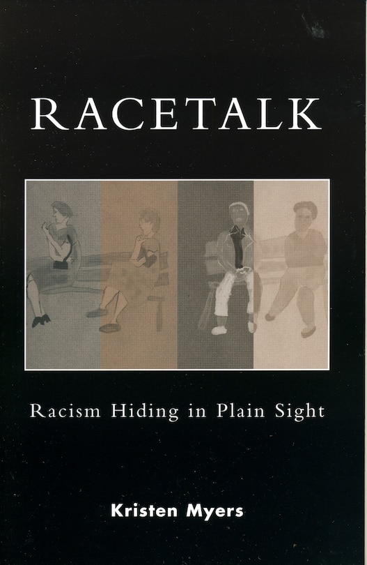 Racetalk: Racism Hiding in Plain Sight