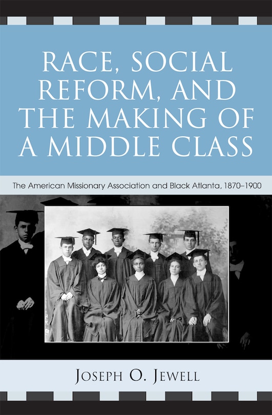 Front cover_Race, Social Reform, and the Making of a Middle Class