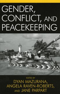 Front cover_Gender, Conflict, And Peacekeeping