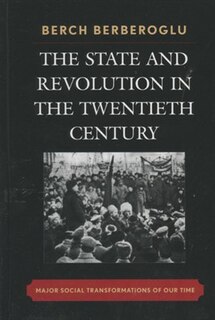 The State and Revolution in the Twentieth-Century: Major Social Transformations of Our Time
