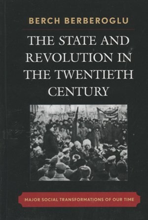 The State and Revolution in the Twentieth-Century: Major Social Transformations of Our Time