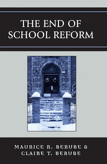 The End Of School Reform