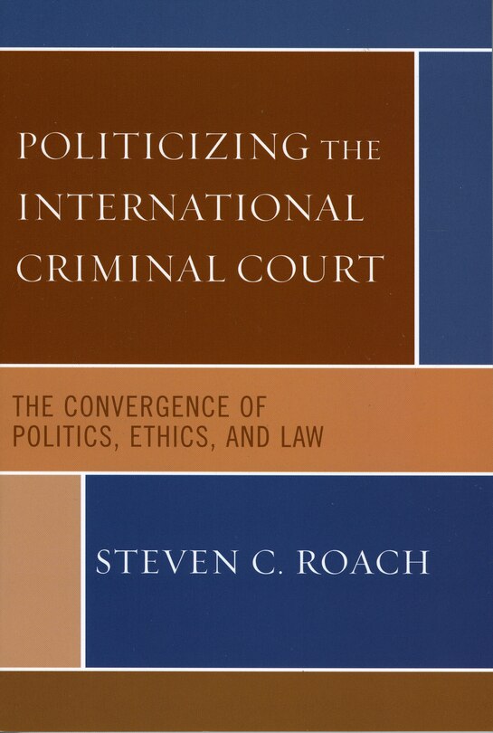 Front cover_Politicizing the International Criminal Court