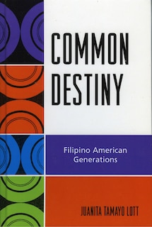 Common Destiny: Filipino American Generations