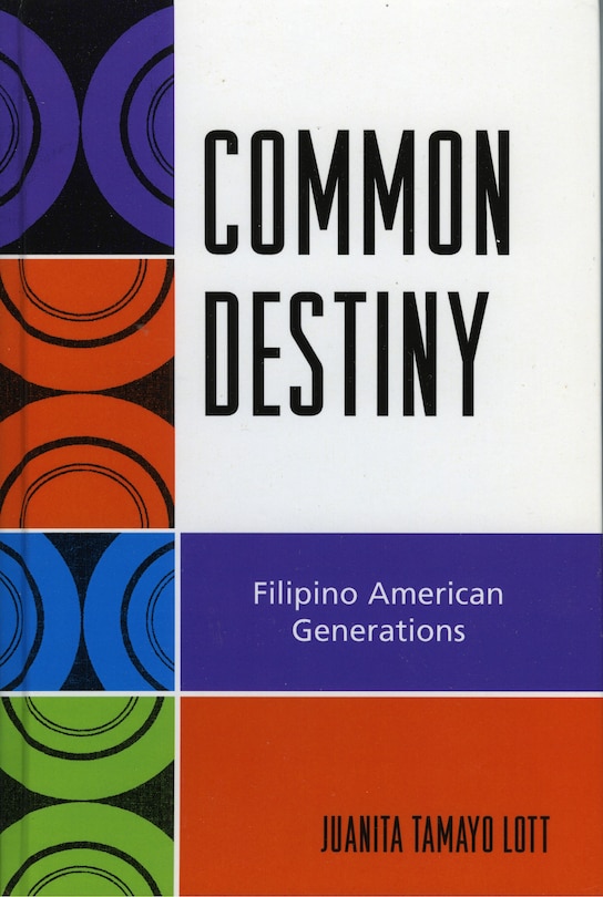 Common Destiny: Filipino American Generations