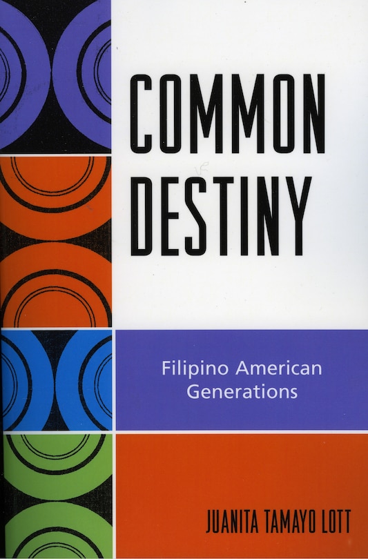 Common Destiny: Filipino American Generations