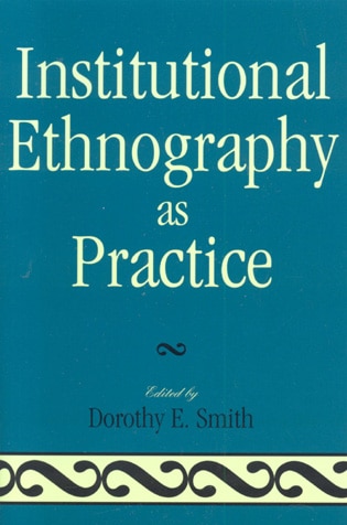 Front cover_Institutional Ethnography As Practice