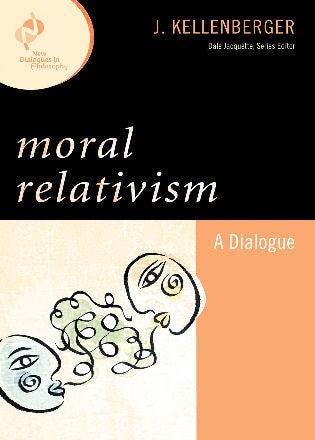 Moral Relativism: A Dialogue