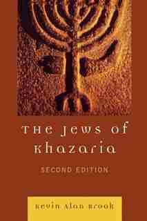 The Jews of Khazaria by Kevin Alan Brook