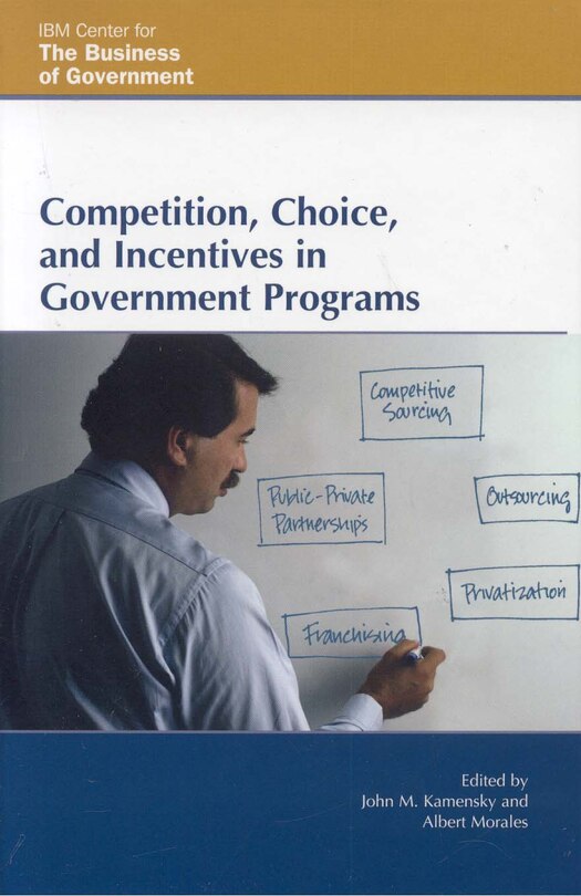 Couverture_Competition, Choice, And Incentives In Government Programs