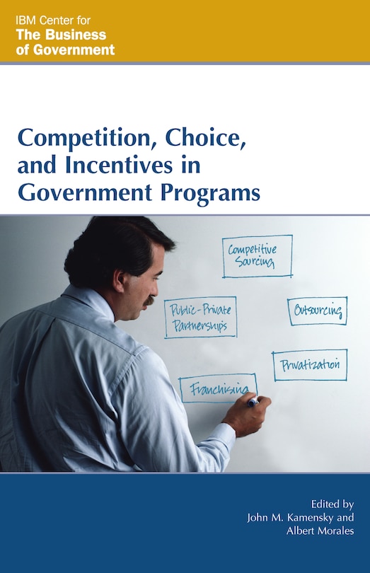 Couverture_Competition, Choice, And Incentives In Government Programs
