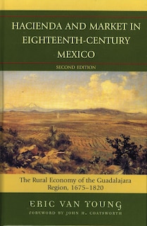 Front cover_Hacienda and Market in Eighteenth-Century Mexico