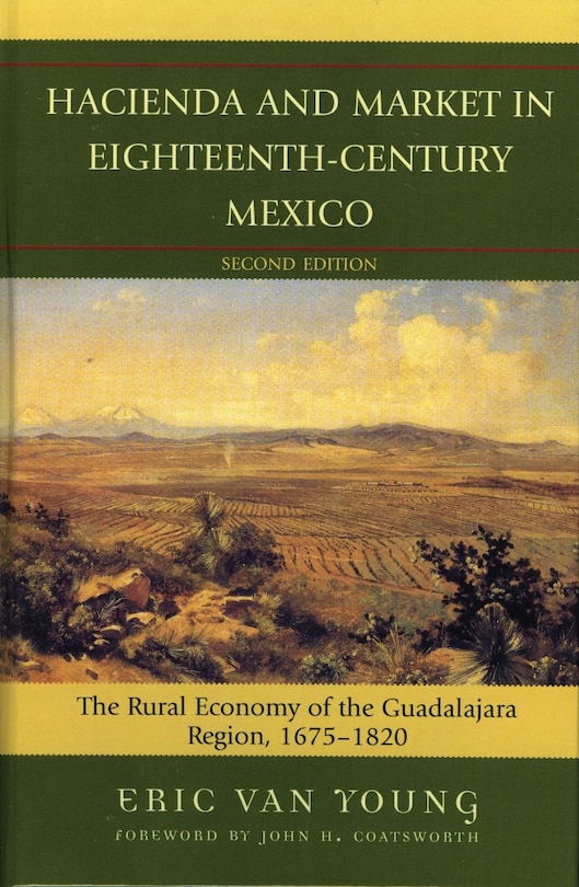 Front cover_Hacienda and Market in Eighteenth-Century Mexico