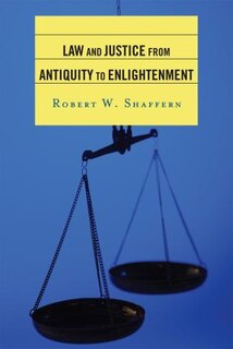 Front cover_Law and Justice from Antiquity to Enlightenment