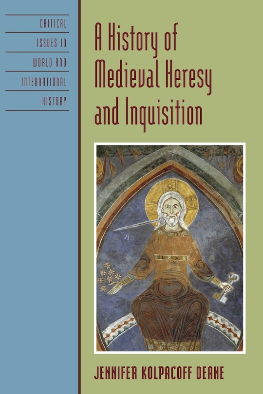 Front cover_A History of Medieval Heresy and Inquisition