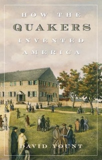 Front cover_How the Quakers Invented America