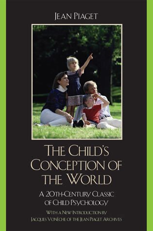 The Child's Conception of the World: A 20th-Century Classic of Child Psychology