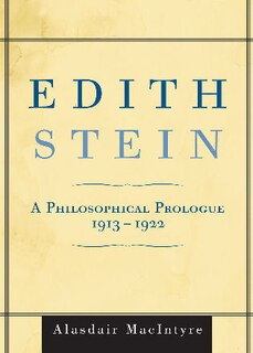 Edith Stein: A Philosophical Prologue, 1913-1922