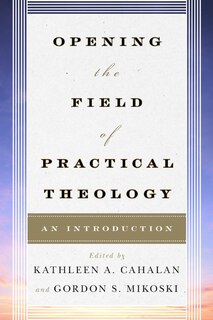 Front cover_Opening The Field Of Practical Theology