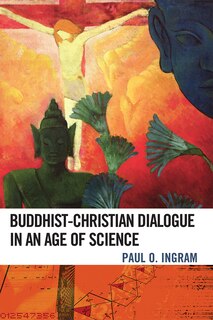 Couverture_Buddhist-Christian Dialogue in an Age of Science
