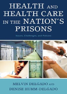 Front cover_Health and Health Care in the Nation's Prisons