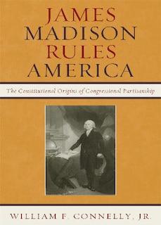 Front cover_James Madison Rules America