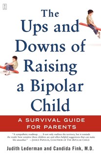 Front cover_The Ups and Downs of Raising a Bipolar Child