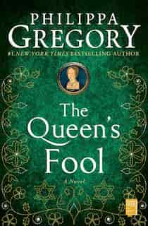 The Queen's Fool: A Novel by Philippa Gregory