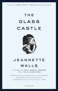 The Glass Castle: A Memoir by Jeannette Walls