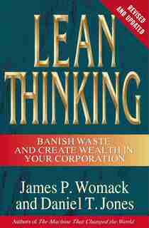 Lean Thinking: Banish Waste and Create Wealth in Your Corporation, Revised and Updated by James P. Womack