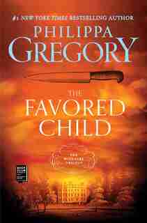 The Favored Child: A Novel by Philippa Gregory