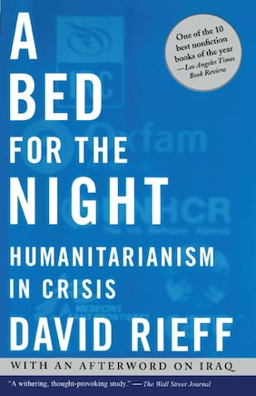 A Bed for the Night: Humanitarianism in Crisis