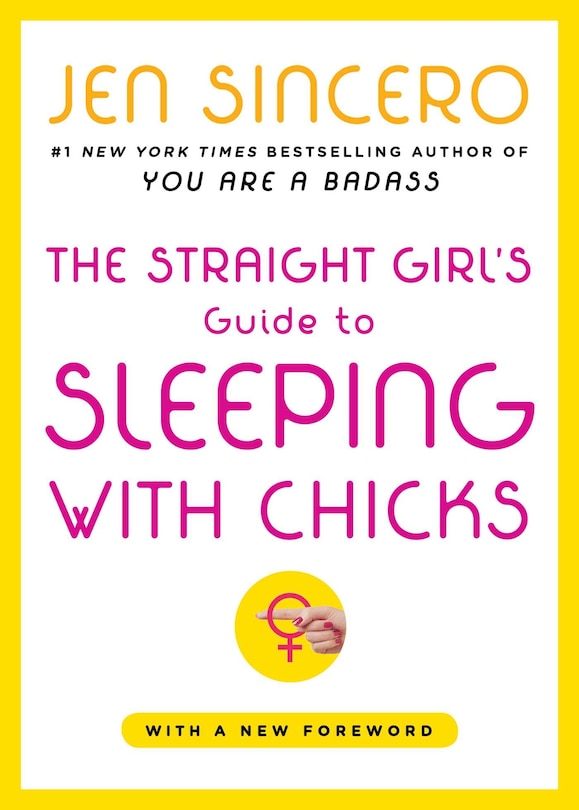 The Straight Girl's Guide to Sleeping with Chicks