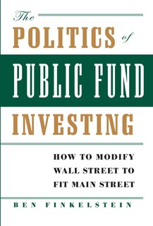 Front cover_The Politics of Public Fund Investing