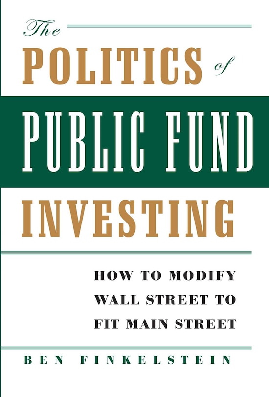 Front cover_The Politics of Public Fund Investing